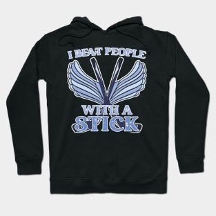 I Beat People With A Stick Funny Lacrosse Player Hoodie